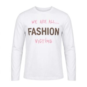 OVERKIDS we are all fashion victims long sleeve t shirt